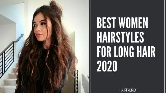 Best Women Hairstyles For Long Hair