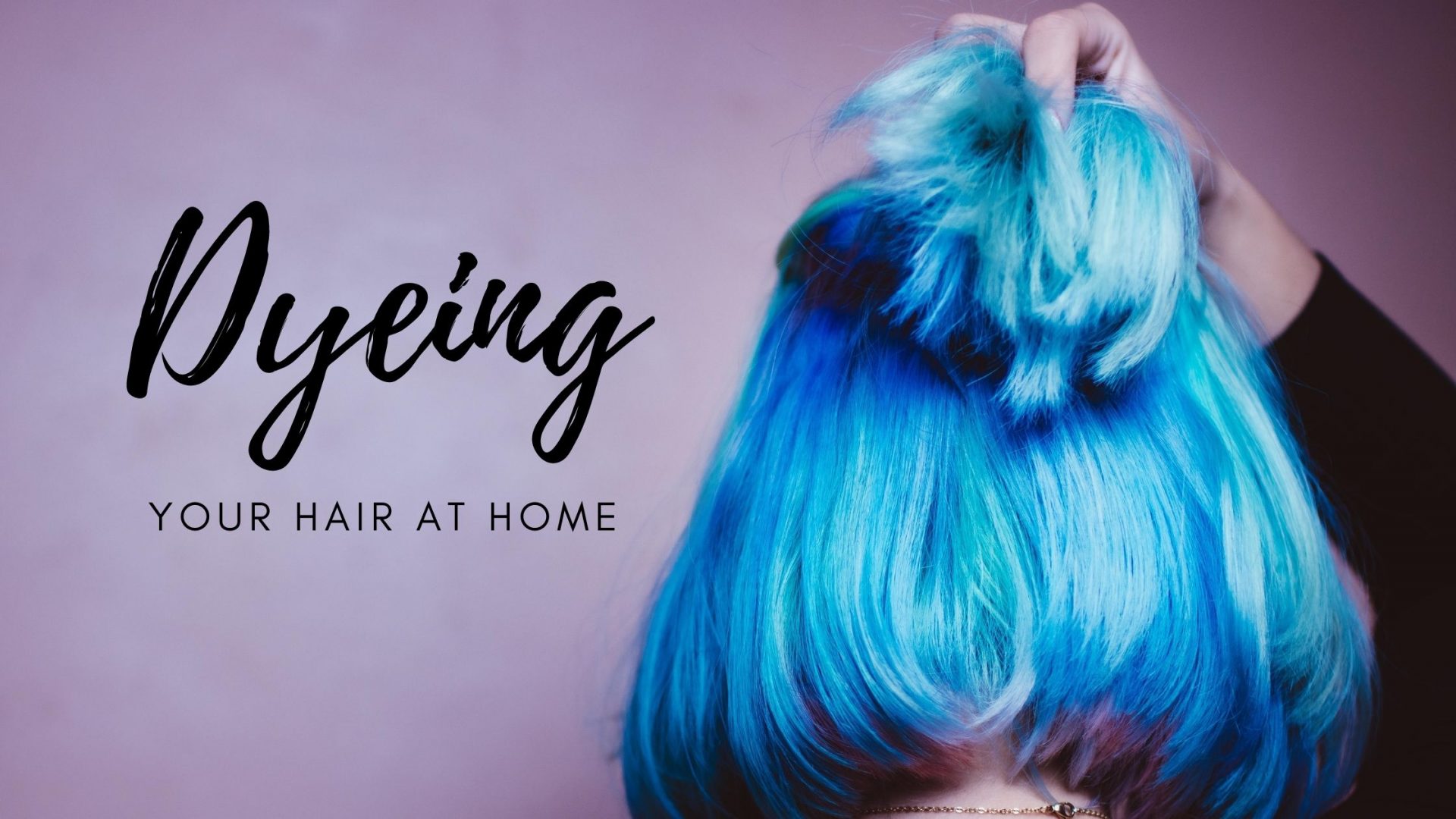 4 Things You Need to Have Before Dyeing Your Hair at Home