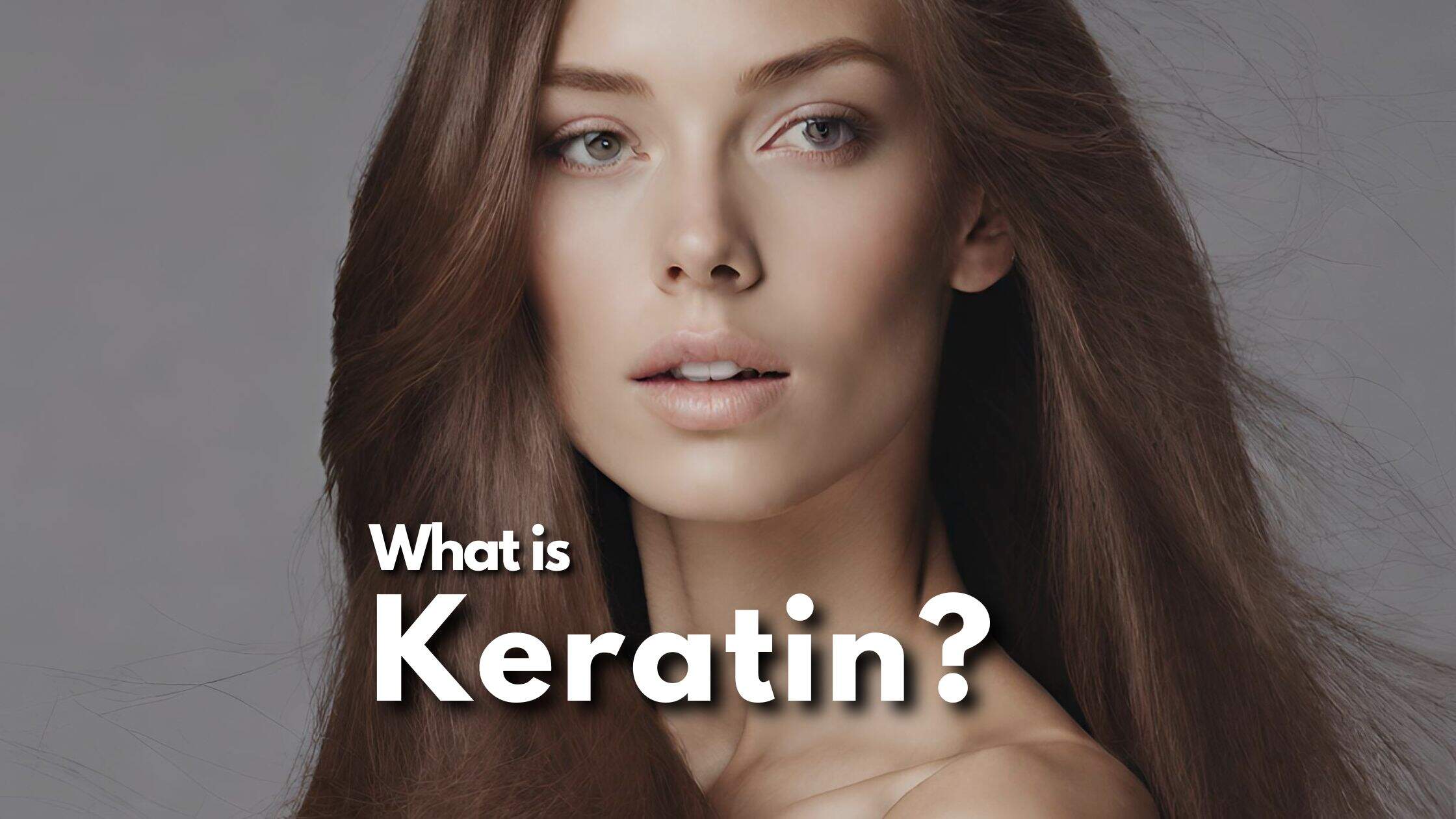 What Is Keratin And The Benefits Of A Keratin Treatment 