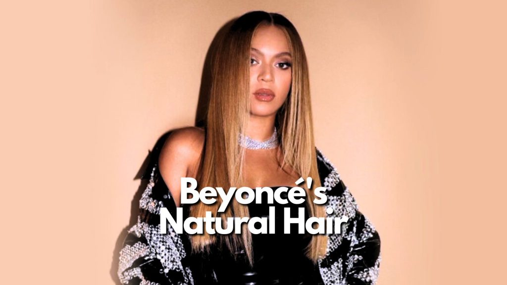 Beyoncé's Natural Hair