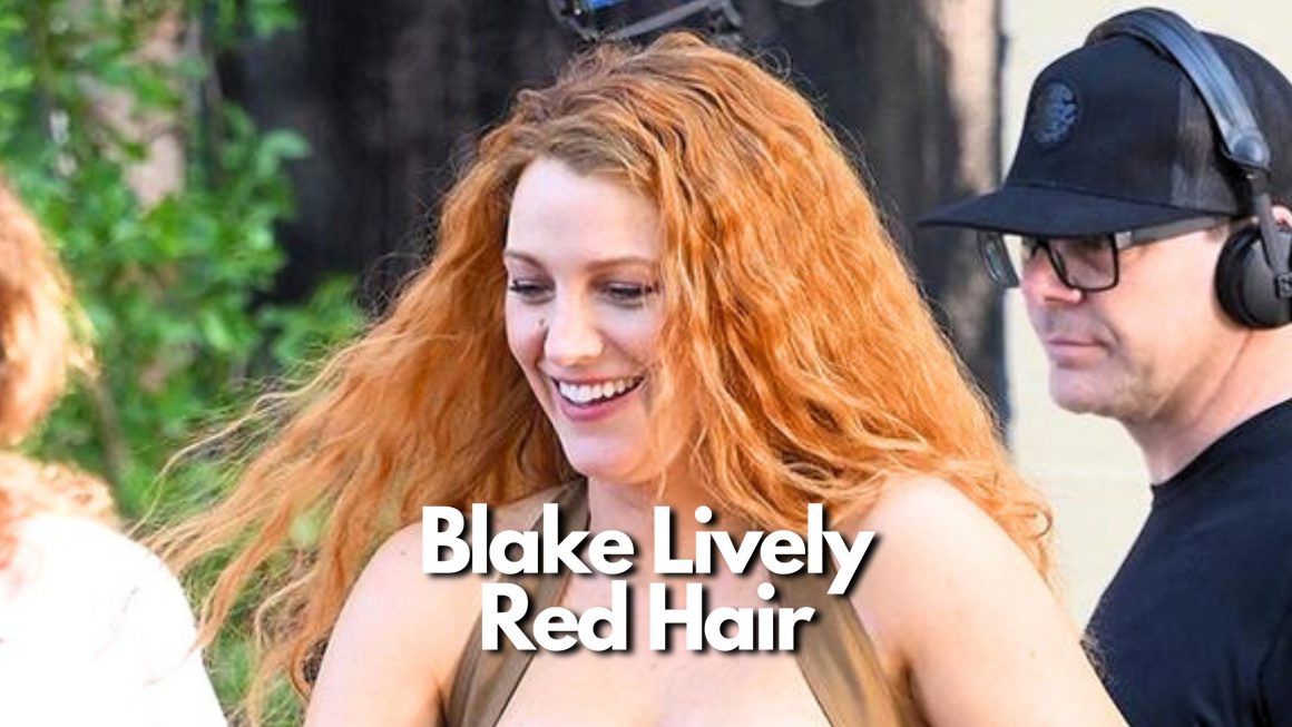 Blake Lively’s Fiery Tresses: Unleashing the Allure of Red Hair