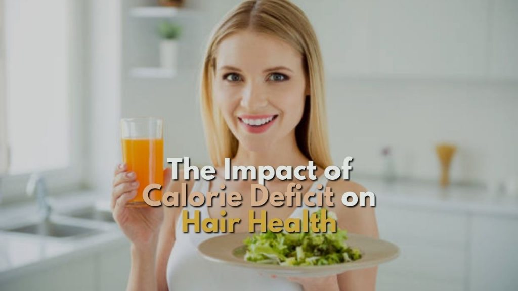 Impact-Calorie-Deficit- Hair-Health